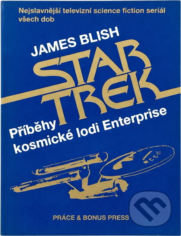 Kniha: Star Trek : příběhy kosmické lodi Enterprise (James Blish). , 1991