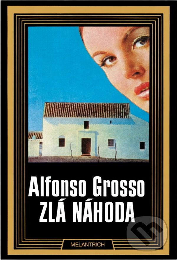 Kniha: Zlá náhoda : (hosté) (Alfonso Grosso). Melantrich, 1993