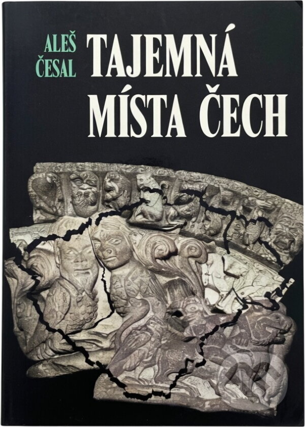 Kniha: Tajemná místa Čech (Aleš Česal). , 2008