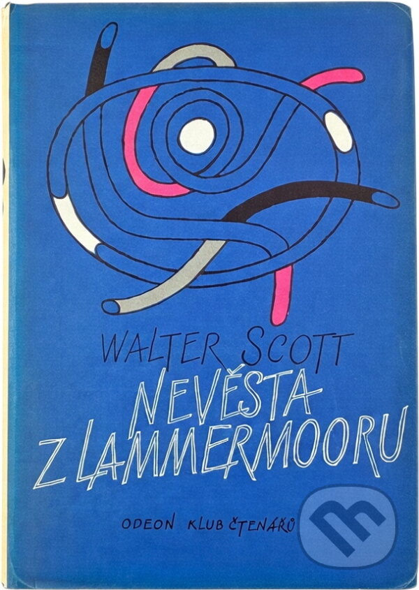 Kniha: Nevěsta z Lammermooru (Walter Scott). Odeon, 1985