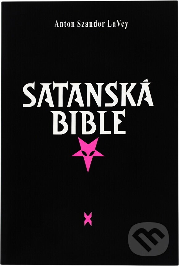 Kniha: Satanská bible (Anton Szandor La Vey). , 1991