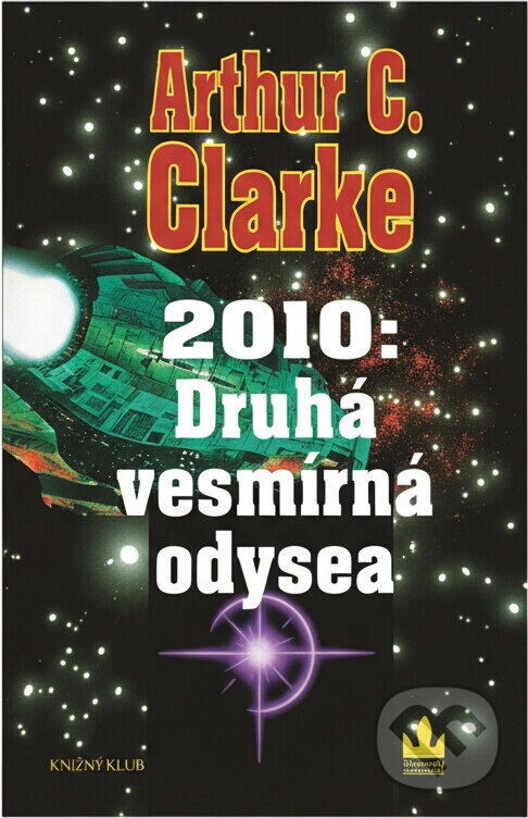 Kniha: 2010: Druhá vesmírná odysea (Arthur C. Clarke). , 1997