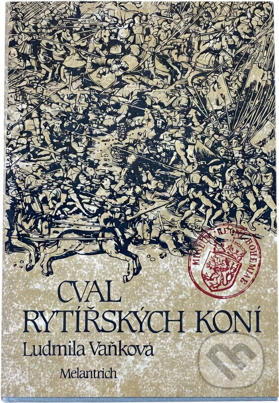 Kniha: Cval rytířských koní (Ludmila Vaňková). , 1988