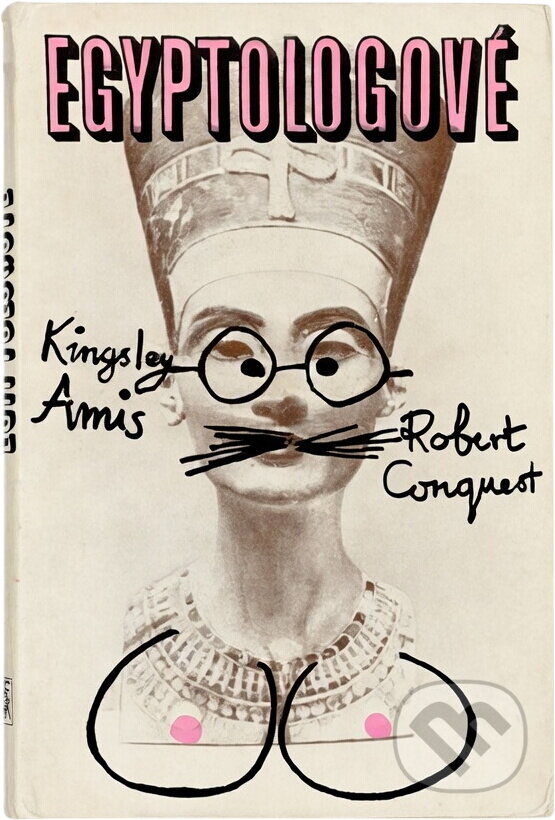 Kniha: Egyptologové (Kingsley Amis a Robert Conquest). Odeon, 1969