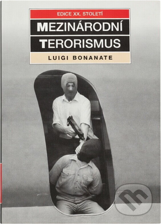 Kniha: Mezinárodní terorismus (Luigi Bonanate). Columbus, 1997