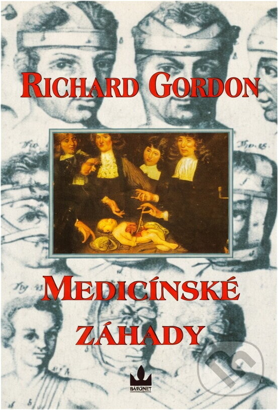 Kniha: Medicínské záhady (Richard Gordon). Baronet, 1997