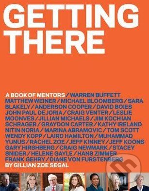 Levně Getting There (A Book of Mentors) - Gillian Zoe Segal - kniha z kategorie Odborné a náučné