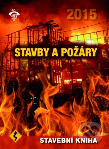 Levně Stavby a požáry (Stavební kniha 2015) - Kolektív autorov - kniha z kategorie Stavebníctvo