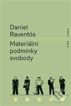 Levně Materiální podmínky svobody - Daniel Raventós - kniha z kategorie Kultúrne a sociálne antropológie