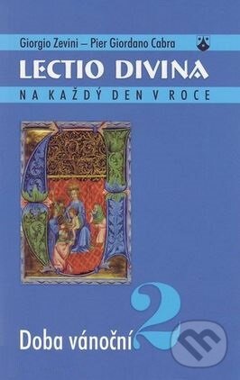 Kniha: Lectio divina 2: Doba vánoční (Giorgio Zevini a Pier Giordano Cabra). Karmelitánské nakladatelství, 2001