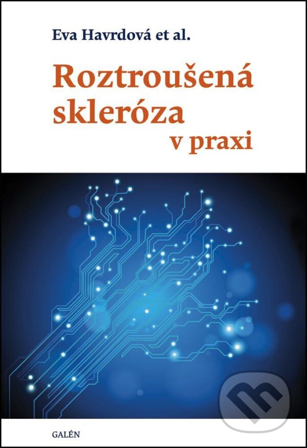 Levně Roztroušená skleróza v praxi - Eva Havrdová - kniha z kategorie Neurológia