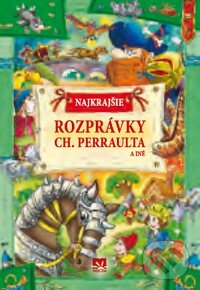 Levně Najkrajšie rozprávky Ch. Perraulta - kniha z kategorie Rozprávky