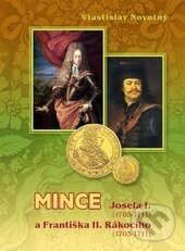 Levně Mince Josefa I. 1705-1711 a Františka II. Rákociho 1703-1711 - kniha z kategorie História