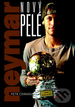 Kniha: Neymar (Petr Čermák). Imagination of People, 2015