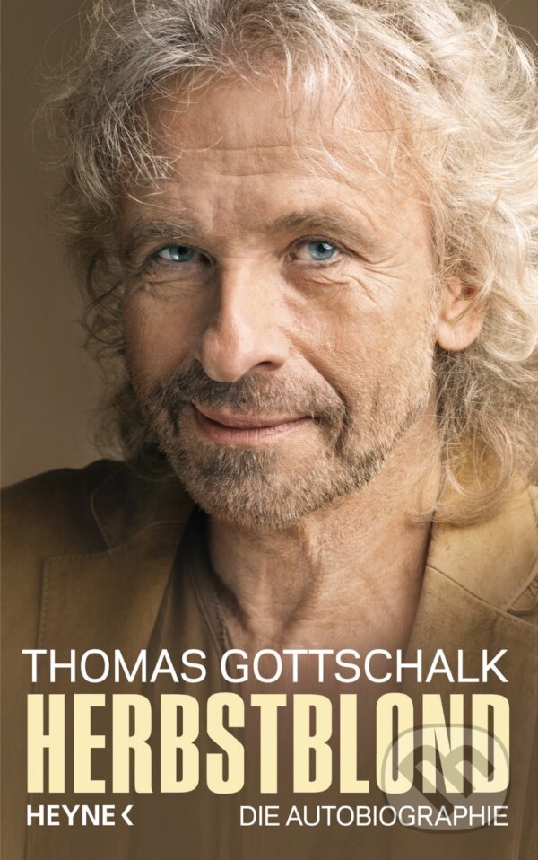 Herbstblond - Thomas Gottschalk, Heyne, 2015