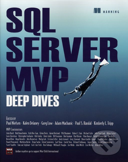 Kniha: SQL Server MVP Deep Dives in Action (Adam Machanic, Kalen Delaney, Kim Tripp, Paul Nielsen a Paul Randall)