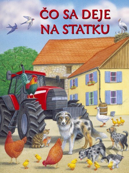 Kniha: Čo sa deje na statku (Svojtka&Co.). Svojtka&Co., 2015