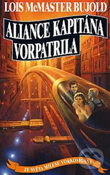 Levně Aliance kapitána Vorpatrila (Ze světa Milese Vorkosigana) - kniha z kategorie Sci-fi