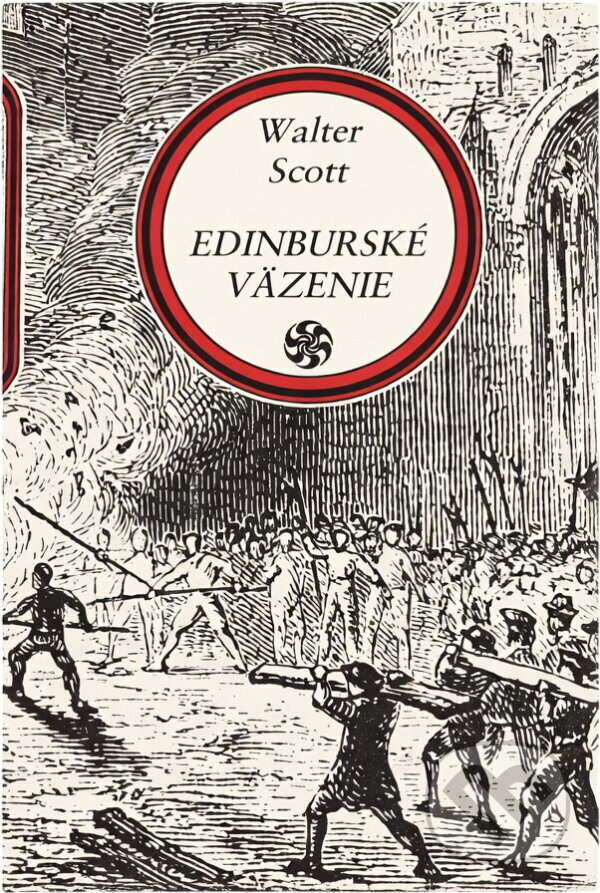 Kniha: Edinburské väzenie (Walter Scott). Tatran, 1977