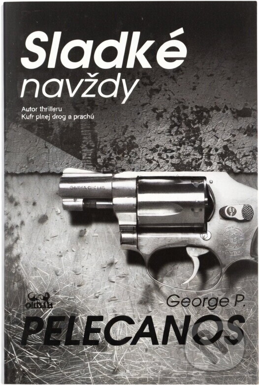 Kniha: Sladké navždy (George P. Pelecanos). OLDAG, 2001