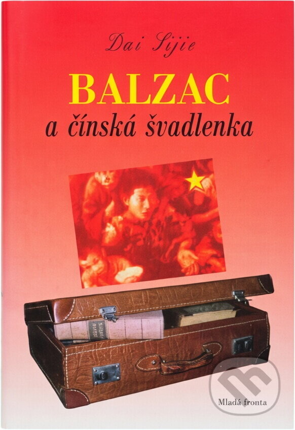 Kniha: Balzac a čínská Švadlenka (Sijie Dai). , 2005