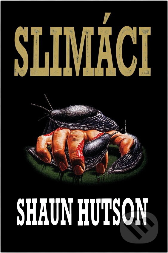 Kniha: Slimáci (Shaun Hutson). , 1992