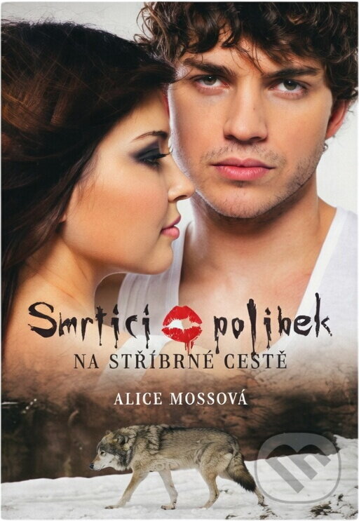 Kniha: Smrtící polibek (Alice Moss). , 2012