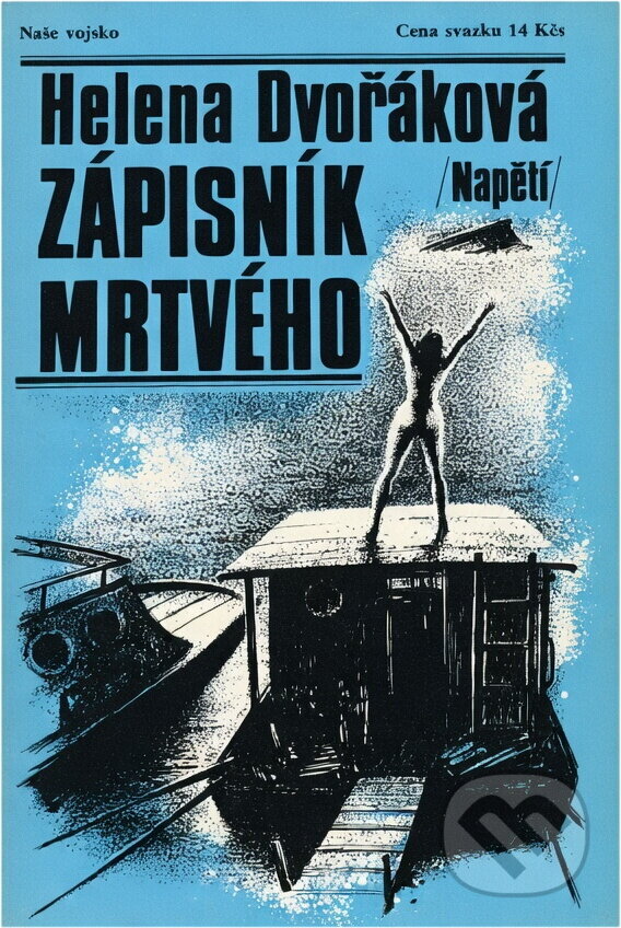 Kniha: Zápisník mrtvého (Helena Dvořáková). Naše vojsko, 1987