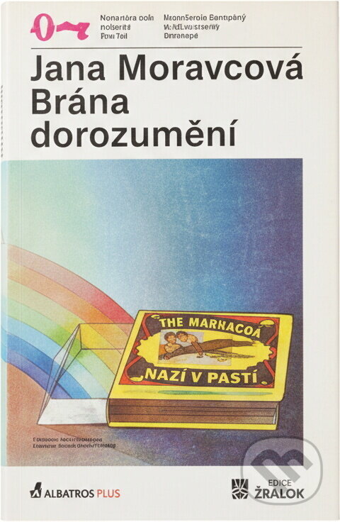 Kniha: Brána dorozumění a jiné příběhy (Jana Moravcová). Československý spisovatel, 1989
