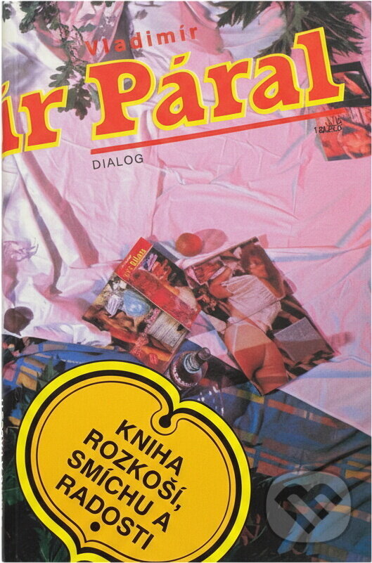 Kniha: Kniha rozkoší, smíchu a radosti (Vladimír Páral). , 1992