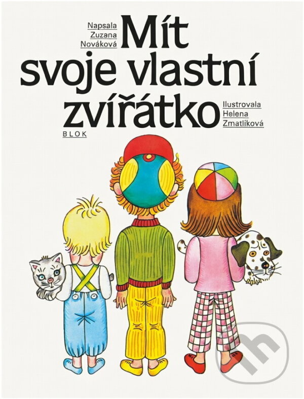 Kniha: Mít svoje vlastní zvířátko (Zuzana Nováková). , 1989