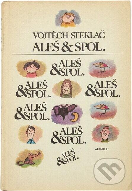 Kniha: Aleš & spol. : pro čtenáře od 9 let (Vojtěch Steklač). , 1989