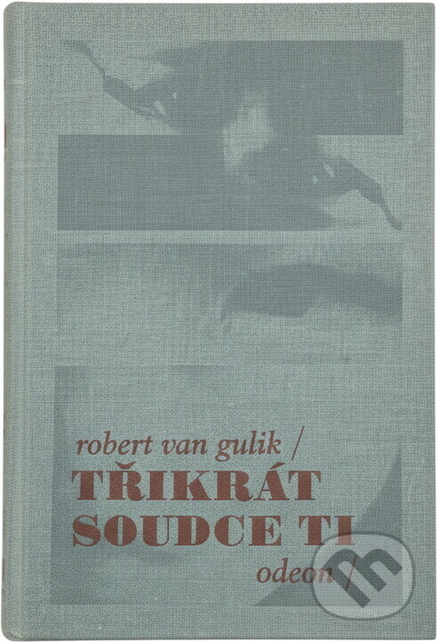 Kniha: 3x soudce Ti (Robert van Gulik). Odeon, 1990