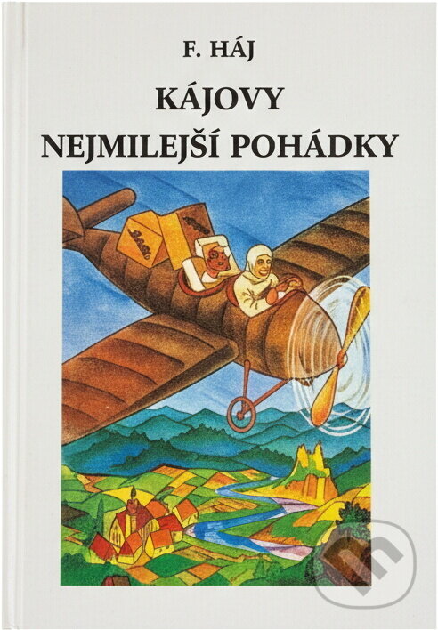 Kniha: Kájovy nejmilejší pohádky (Felix Háj). , 1991