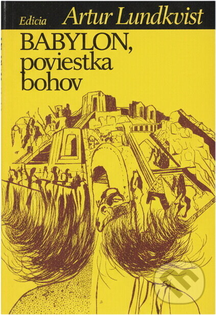 Kniha: Babylon, neviestka bohov (Artur Lundkvist). Smena, 1988