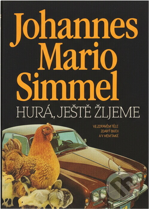 Kniha: Hurá, ještě žijeme (Johannes Mario Simmel). , 1992