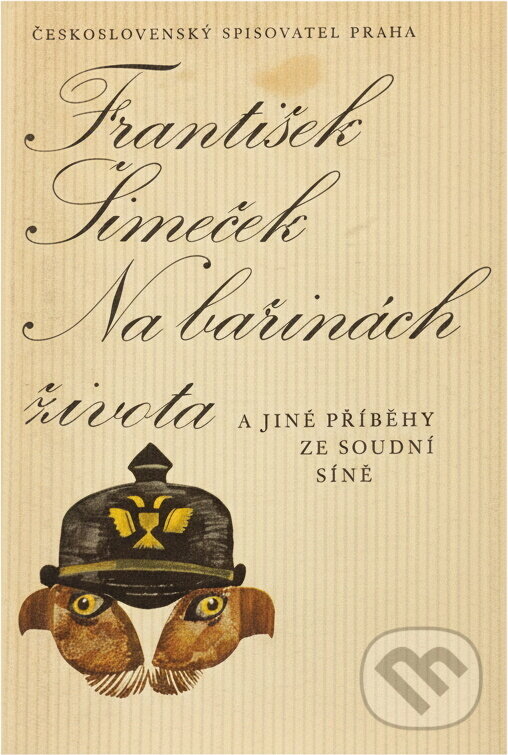 Kniha: Na bařinách života a jiné příběhy ze soudní síně (František Šimeček). Československý spisovatel, 1981