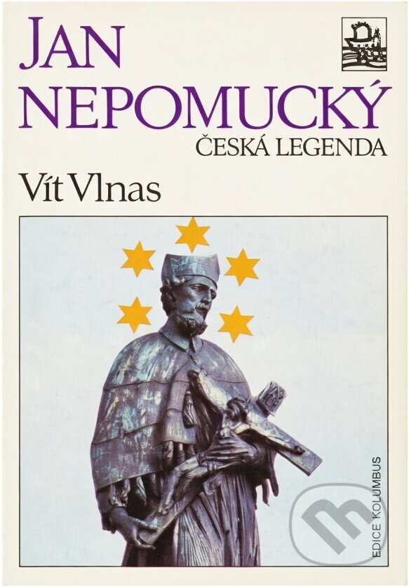 Kniha: Jan Nepomucký, česká legenda (Vít Vlnas). , 1993