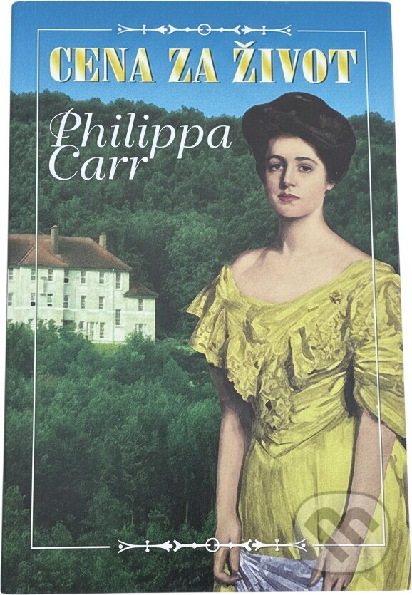 Kniha: Cena za život (Philippa Carr). Domino, 1999