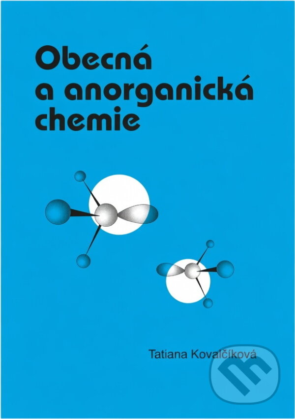 Kniha: Obecná a anorganická chemie : studijní text pro SPŠCH (Tatiana Kovalčíková). , 2001