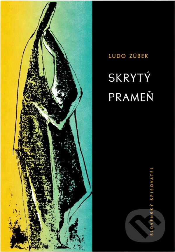 Kniha: Skrytý prameň (Ľudo Zúbek). Tatran, 1967