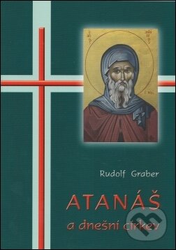 Levně Atanáš a dnešní církev - Rudolf Graber - kniha z kategorie Odborné a náučné