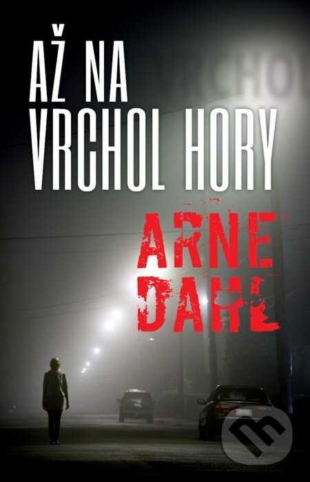 E-kniha: Až na vrchol hory (Arne Dahl). Príroda, 2013