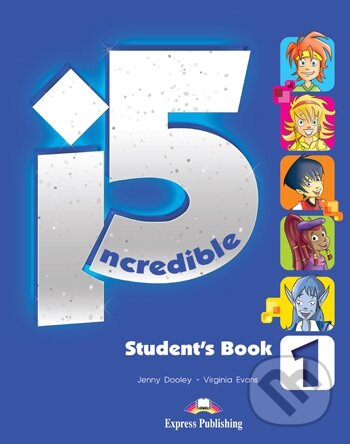 Incredible 5 Level 1 - Student&#039;s Book - Jenny Dooley, Virginia Evans, Express Publishing, 2013