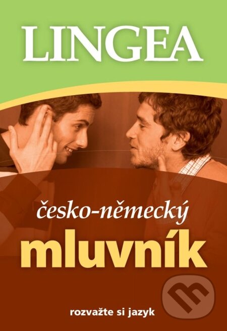 Česko-německý mluvník - Kolektiv autorů, Lingea, 2014
