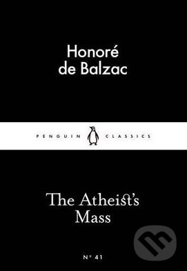 The Atheist&#039;s Mass - Honoré de Balzac, Penguin Books, 2015