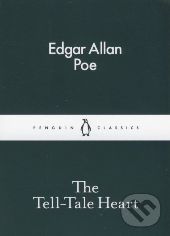 The Tell-Tale Heart - Edgar Allan Poe, Penguin Books, 2015