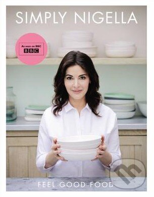 Levně Simply Nigella (Feel Good Food) - Nigella Lawson - kniha z kategorie Odborné a náučné