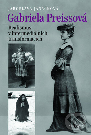 Levně Gabriela Preissová (Realismus v intermediálních transformacích) - kniha z kategorie Životopisy