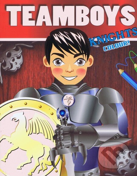 Levně Teamboys Knights Colour! - kniha z kategorie Omaľovávanky